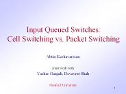 Input%20Queued%20Switches:%20Cell%20Switching%20vs.%20Packet%20Switching