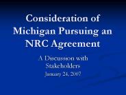 Consideration of Michigan Pursuing an NRC Agreement