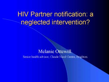 HIV Partner notification: a neglected intervention