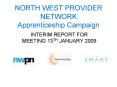 NORTH WEST PROVIDER NETWORK Apprenticeship Campaign PowerPoint PPT Presentation