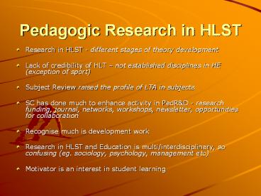 Pedagogic Research in HLST
