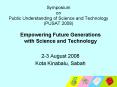 Symposium on Public Understanding of Science and Technology PUSAT 2008 PowerPoint PPT Presentation