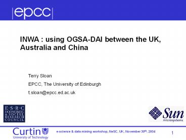 INWA : using OGSA-DAI between the UK, Australia and China
