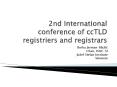 2nd International conference of ccTLD registriers and registrars PowerPoint PPT Presentation