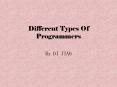 Different Types Of Programmers PowerPoint PPT Presentation