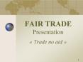 FAIR TRADE Presentation PowerPoint PPT Presentation