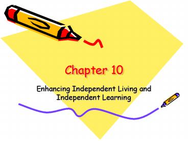 Enhancing Independent Living and Independent Learning