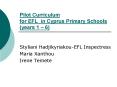 Pilot Curriculum for EFL in Cyprus Primary Schools (years 1  PowerPoint PPT Presentation