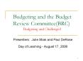 Budgeting and the Budget Review Committee(BRC) Budgeting and Challenges! PowerPoint PPT Presentation