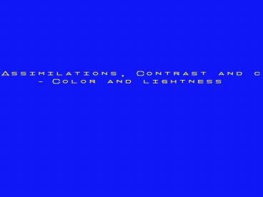 Lecture 15: Assimilations, Contrast and constancies