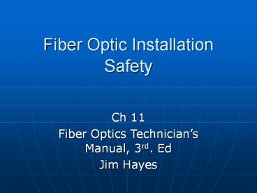 Fiber Optic Installation Safety