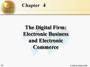 The Digital Firm: Electronic Business and Electronic Commerce