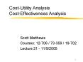 Cost-Utility Analysis Cost-Effectiveness Analysis