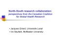 NorthSouth research collaboration: perspectives from the Canadian Coalition for Global Health Resear PowerPoint PPT Presentation