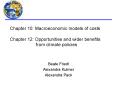 Chapter 10: Macroeconomic models of costs  Chapter 12: Opportunities and wider benefits  from climate policies PowerPoint PPT Presentation