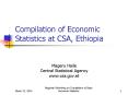 Compilation of Economic Statistics at CSA, Ethiopia PowerPoint PPT Presentation
