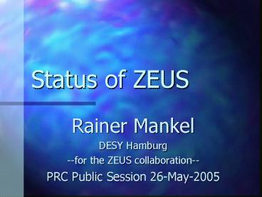 Status of ZEUS