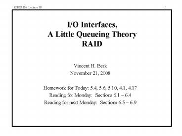 I/O Interfaces, A Little Queueing Theory RAID