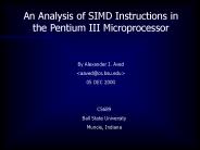 An Analysis of SIMD Instructions in the Pentium III Microprocessor
