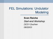 FEL Simulations: Undulator Modeling