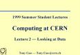 1999 Summer Student Lectures Computing at CERN Lecture 2  PowerPoint PPT Presentation