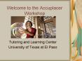 Welcome to the Accuplacer Workshop PowerPoint PPT Presentation