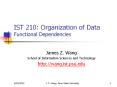 IST 210: Organization of Data Functional Dependencies PowerPoint PPT Presentation