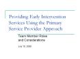 Providing Early Intervention Services Using the Primary Service Provider Approach PowerPoint PPT Presentation