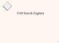 Web Search Engines PowerPoint PPT Presentation