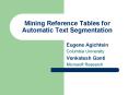 Mining Reference Tables for Automatic Text Segmentation PowerPoint PPT Presentation