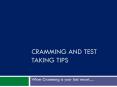 Cramming and Test Taking Tips PowerPoint PPT Presentation