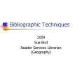 Bibliographic Techniques PowerPoint PPT Presentation