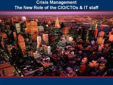 Crisis Management The New Role of the CIO/CTOs