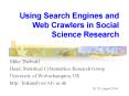 Using%20Search%20Engines%20and%20Web%20Crawlers%20in%20Social%20Science%20Research PowerPoint PPT Presentation