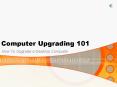 Computer Upgrading 101 PowerPoint PPT Presentation