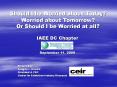 Should I be Worried about Today Worried about Tomorrow Or Should I be Worried at all PowerPoint PPT Presentation