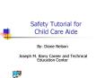 Safety Tutorial for Child Care Aide PowerPoint PPT Presentation