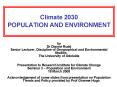 Climate 2030 POPULATION AND ENVIRONMENT PowerPoint PPT Presentation