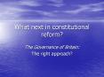 What next in constitutional reform? PowerPoint PPT Presentation