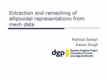 Extraction%20and%20remeshing%20of%20ellipsoidal%20representations%20from%20mesh%20data