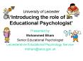 University of Leicester Introducing the role of an Educational Psychologist PowerPoint PPT Presentation