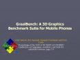 GraalBench: A 3D Graphics Benchmark Suite for Mobile Phones PowerPoint PPT Presentation
