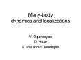 Manybody dynamics and localizations PowerPoint PPT Presentation