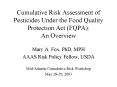 Cumulative Risk Assessment of Pesticides Under the Food Quality Protection Act FQPA: An Overview PowerPoint PPT Presentation