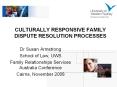 CULTURALLY RESPONSIVE FAMILY DISPUTE RESOLUTION PROCESSES PowerPoint PPT Presentation