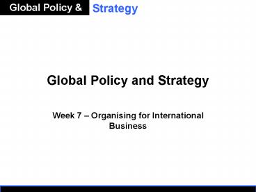 Global Policy and Strategy