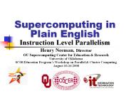 Supercomputing in Plain English Instruction Level Parallelism