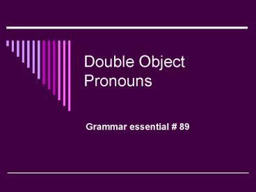 Double Object Pronouns