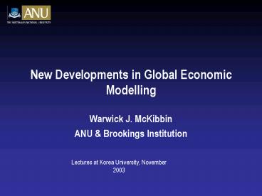 New Developments in Global Economic Modelling