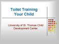 Toilet Training Your Child PowerPoint PPT Presentation